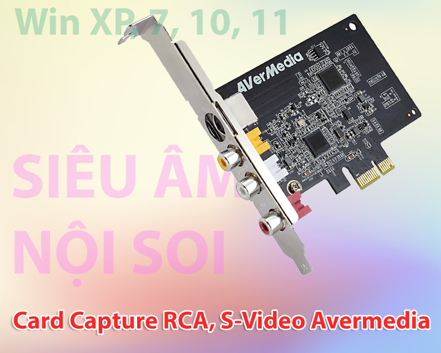 AverMedia C725/C725B Card PCI-E to AV, S-Video ghi hình máy siêu âm, nội soi
