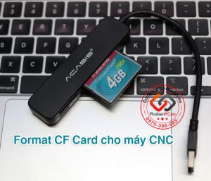 Format thẻ nhớ CF Card CNC FANUC 15,16,18, 21