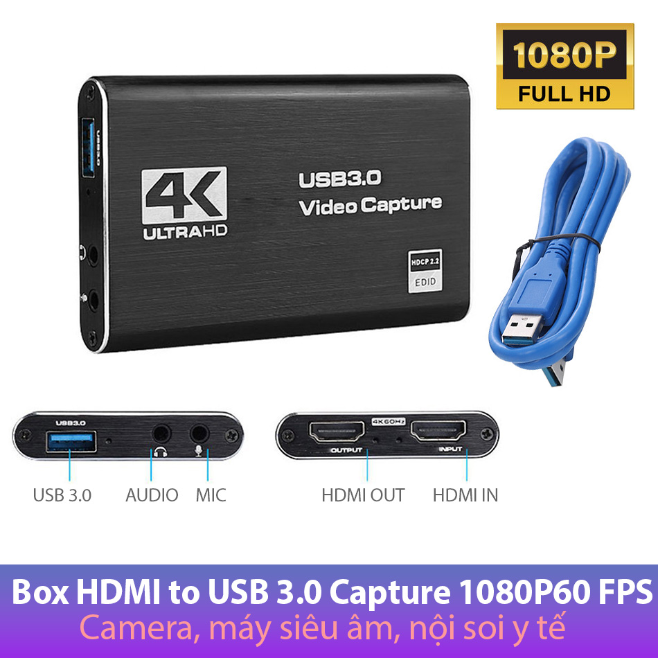 Box HDMI Capture to USB 3.0 có Mic, HDMI IN OUT ghi hình, live stream camera, siêu âm, nội soi y tế