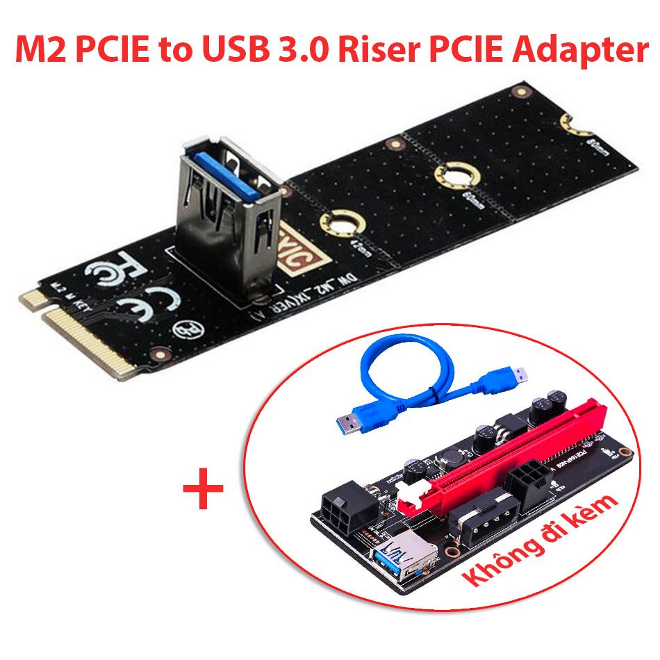 Adapter M2 PCIE to USB 3.0 Riser PCIE 1X, 16X lắp đặt Card VGA, PCIE dữ liệu