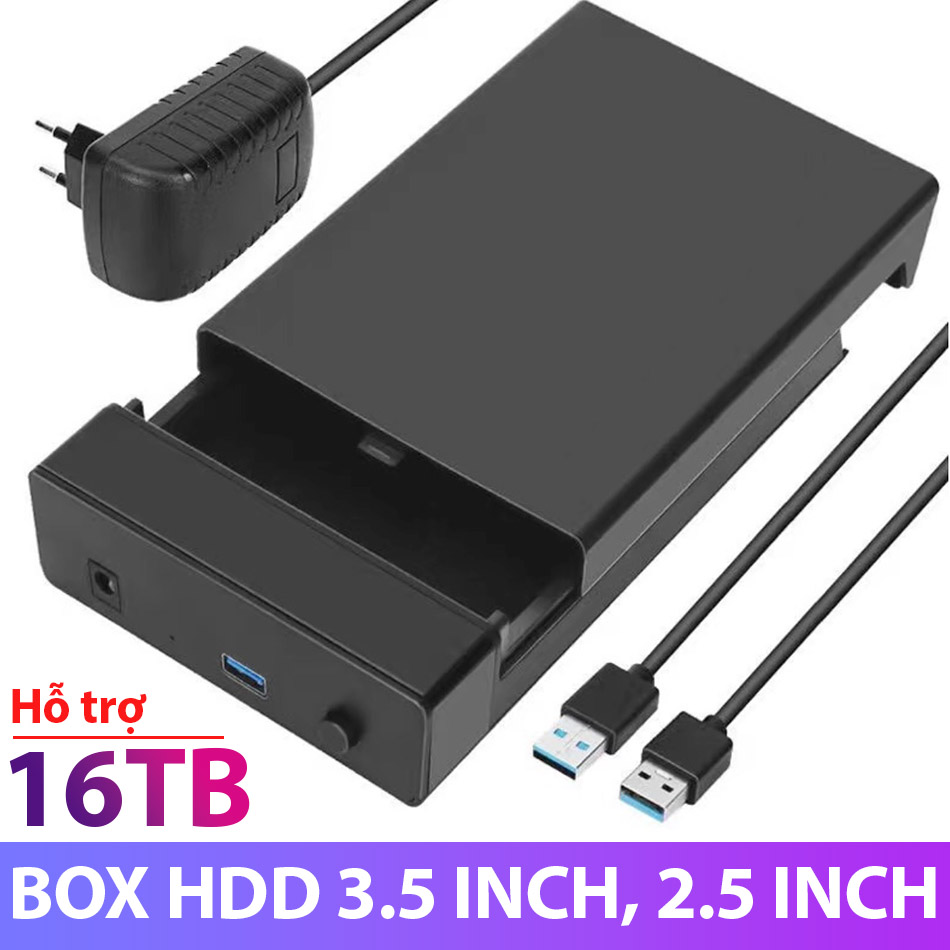 Box ổ cứng HDD 3.5 SSD 2.5 ra USB 3.0 hỗ trợ dung lượng 16TB