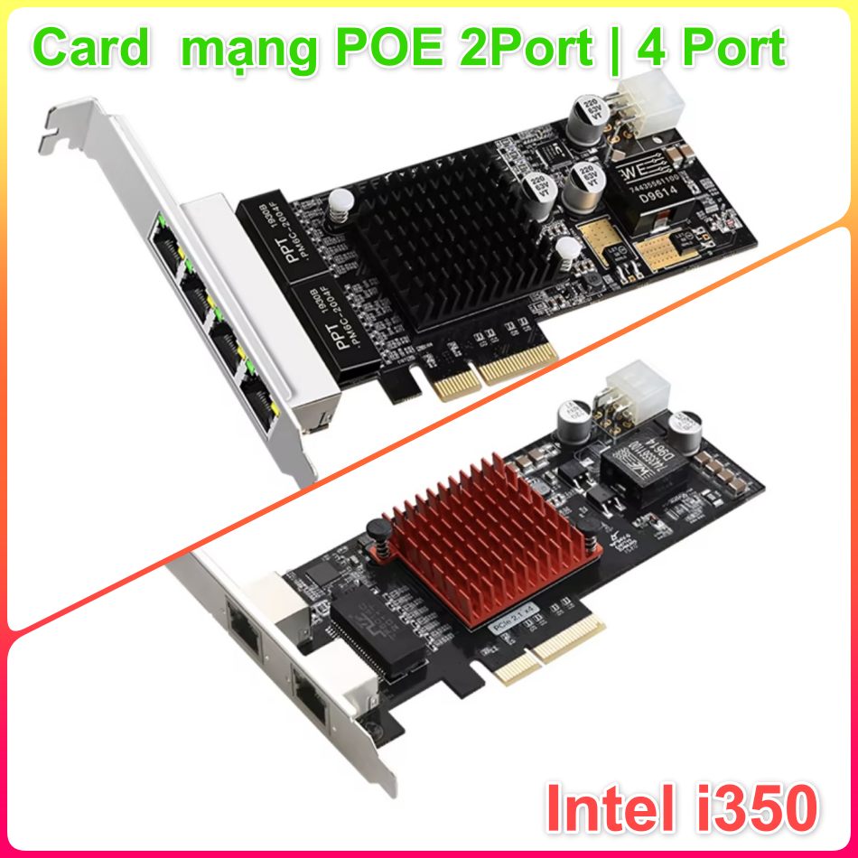 Card Mạng POE 2 Port 4 Port Lan Gigabit Ethernet GBE Vision PCI-E X4 chip Intel i350